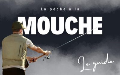 5 étapes simples et efficaces pour s’initier à la pêche à la mouche